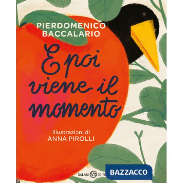 E poi viene il momento