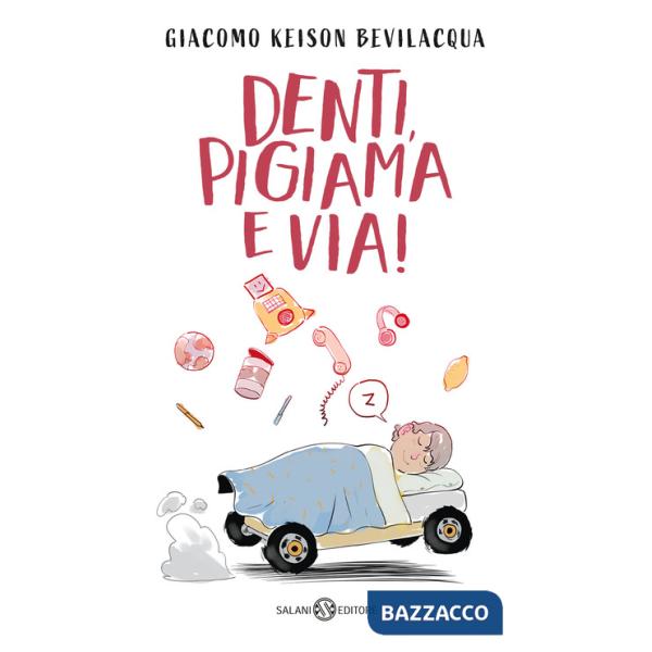 Denti, pigiama e via! Ediz. a colori