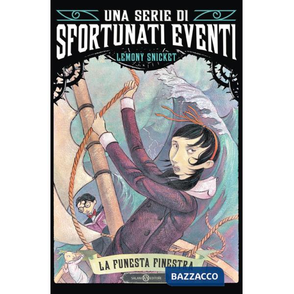 Funesta finestra. Una serie di sfortunati eventi (La). Vol. 3
