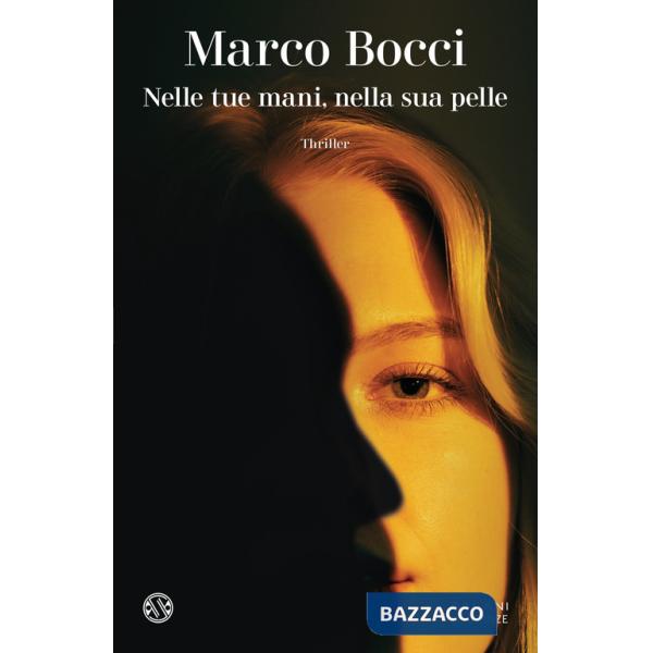 Nelle tue mani, nella sua pelle