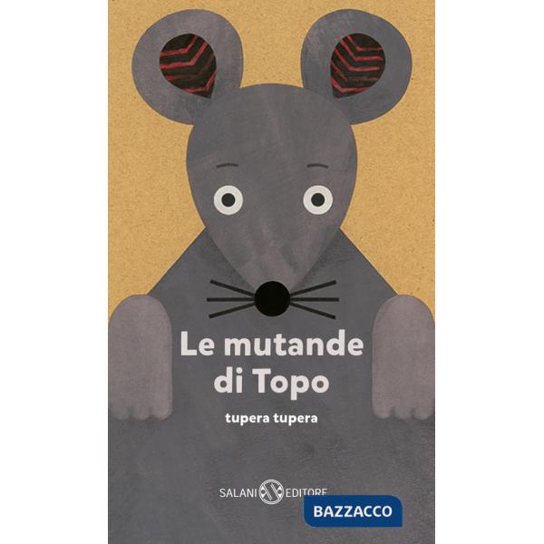 Mutande di topo. Ediz. a colori (Le)