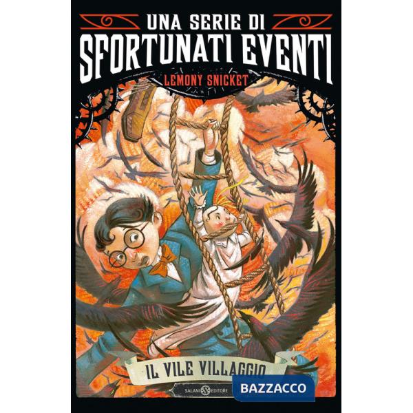 Vile villaggio. Una serie di sfortunati eventi (Il). Vol. 7