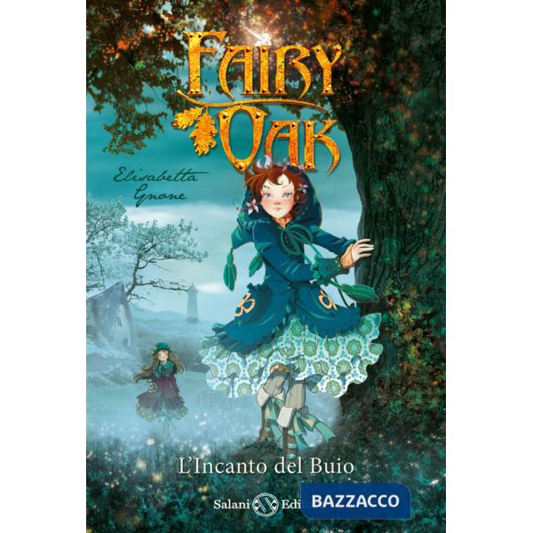 Incanto del buio. Fairy Oak (L'). Vol. 2