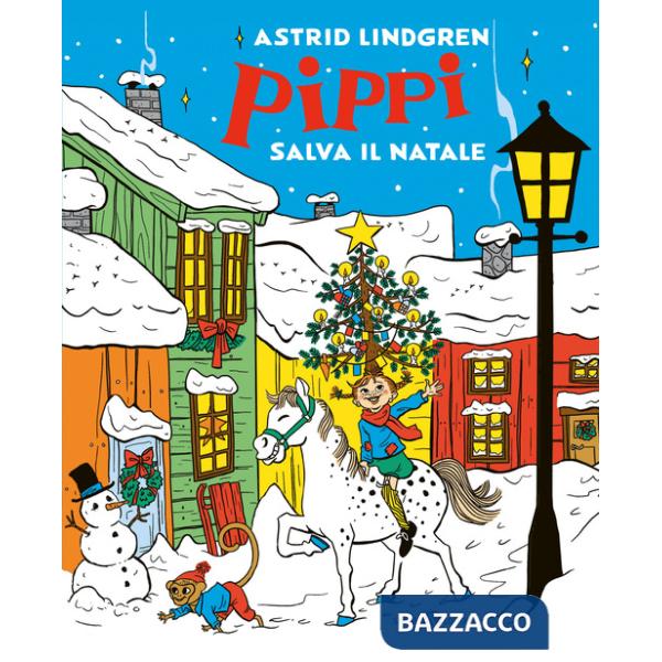 Pippi salva il Natale. Ediz. a colori