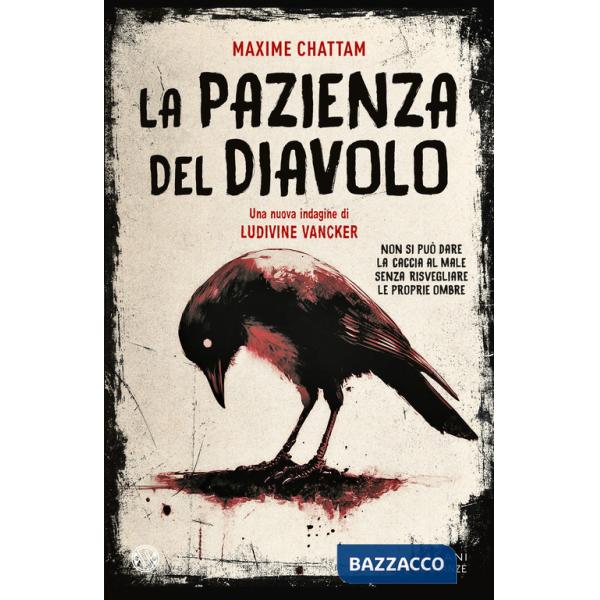 Pazienza del diavolo. Una nuova indagine di Ludivine Vancker (La)