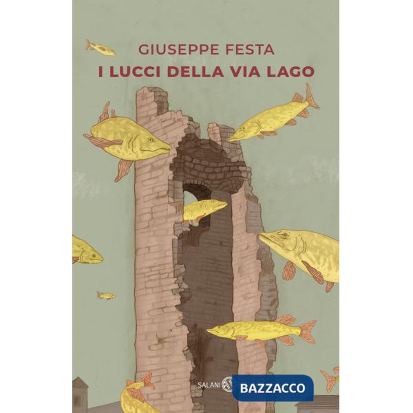 Lucci della via Lago (I)