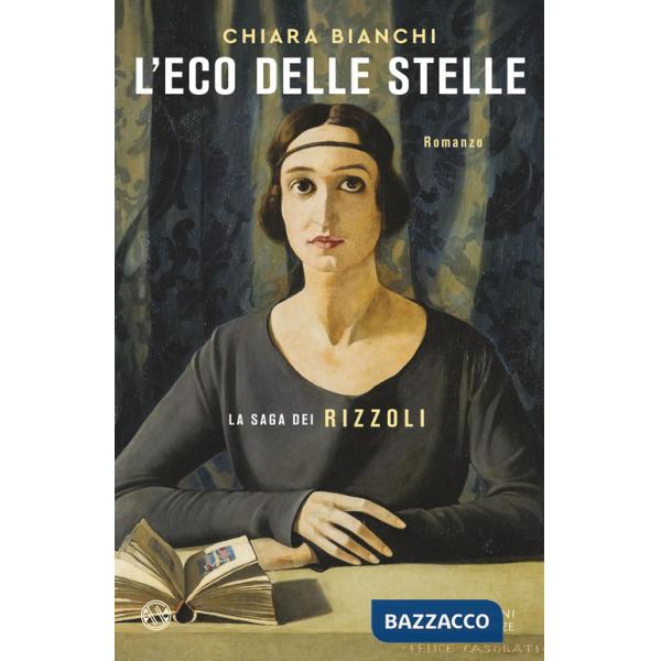 Eco delle stelle. La saga dei Rizzoli (L')