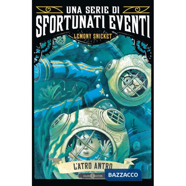 Atro antro. Una serie di sfortunati eventi (L'). Vol. 11