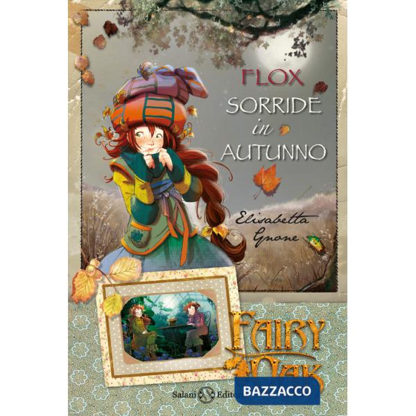 Flox sorride in autunno. Fairy Oak. Vol. 6