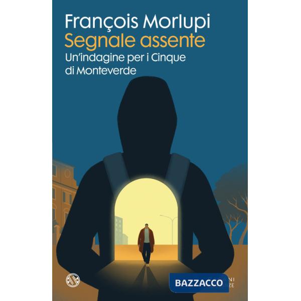 Segnale assente. Un'indagine per i Cinque di Monteverde
