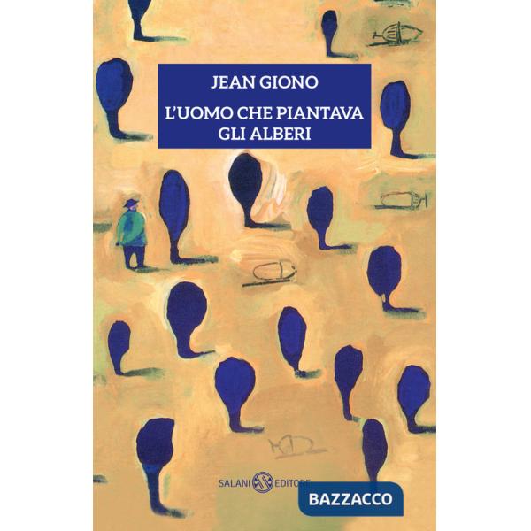 Uomo che piantava gli alberi (L')