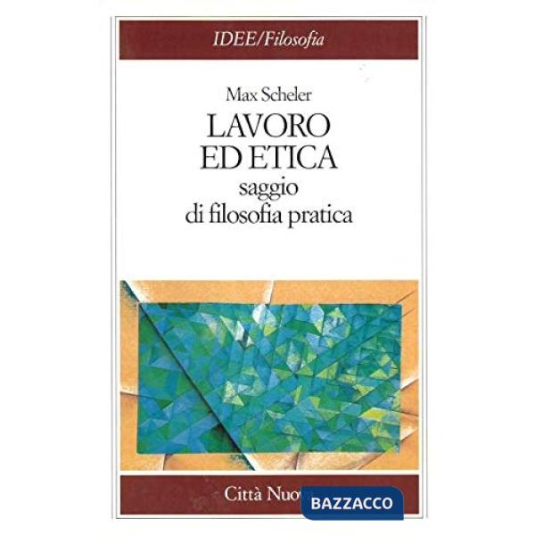 Lavoro ed etica. Saggio di filosofia pratica