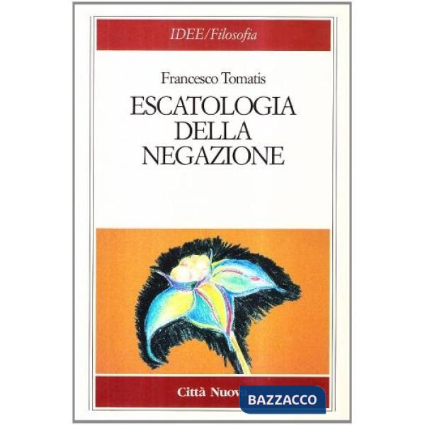 Escatologia della negazione