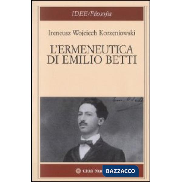 Ermeneutica di Emilio Betti (L')