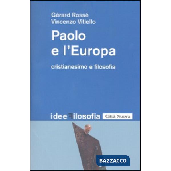 Paolo e l'Europa. Cristianesimo e filosofia