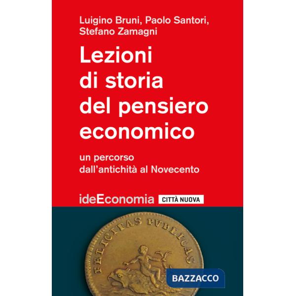 Lezioni di storia del pensiero economico. Un percorso dall'antichità al Novecento