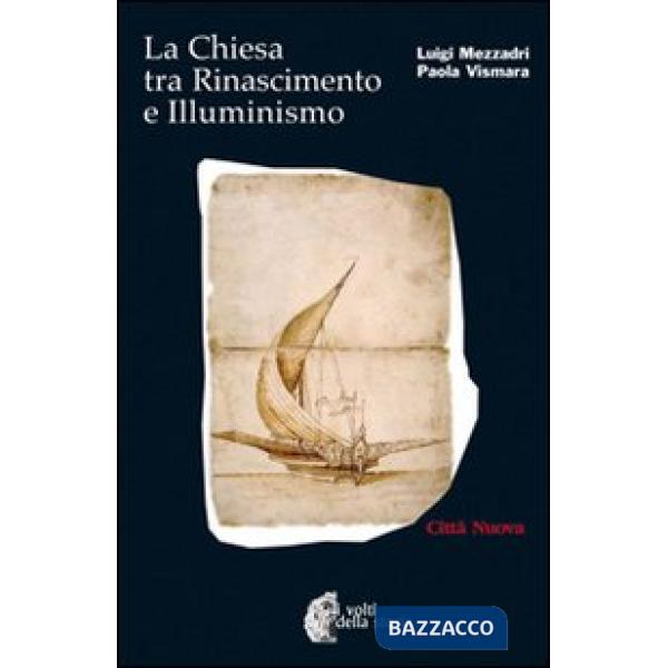 Chiesa tra Rinascimento e illuminismo (La)