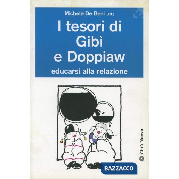 Tesori di Gibì e Doppiaw. Educarsi alla relazione (I)