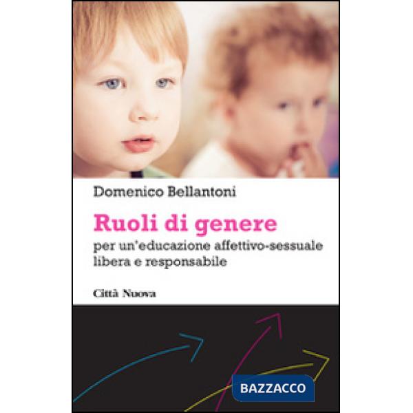 Ruoli di genere. Per un'educazione affettivo-sessuale libera e responsabile