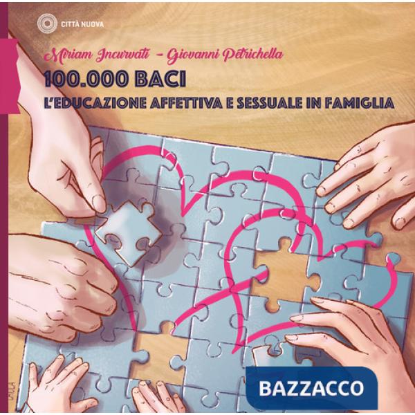 100.000 baci. L'educazione affettiva e sessuale in famiglia