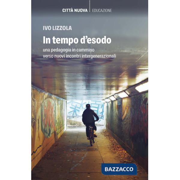In tempo d'esodo. Una pedagogia in cammino verso nuovi incontri intergenerazionali