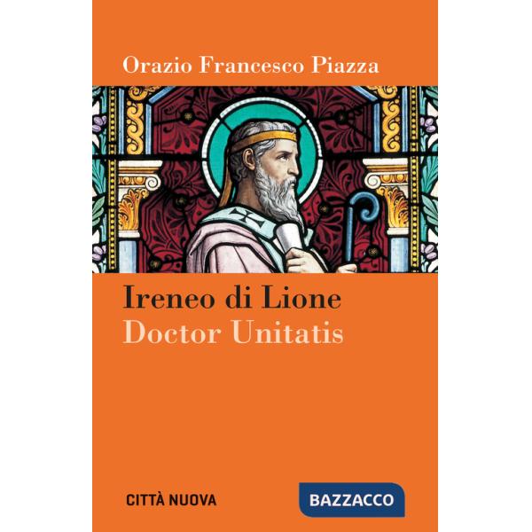 Ireneo di Lione doctor unitatis