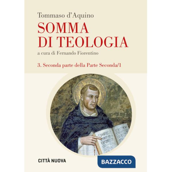 Somma di teologia. Vol. 3: Seconda parte della parte seconda