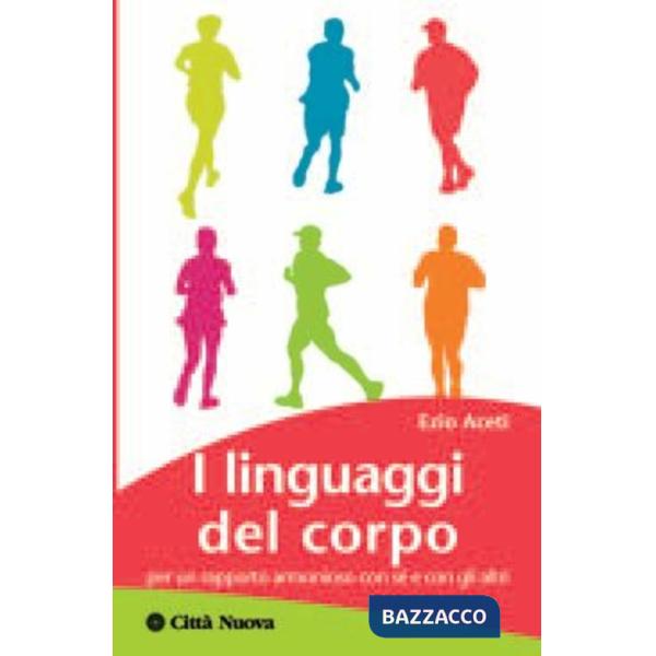 Linguaggi del corpo. Per un rapporto armonioso con sé e con gli altri (I)
