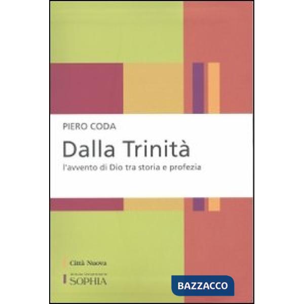 Dalla Trinità. L'avvento di Dio tra storia e profezia