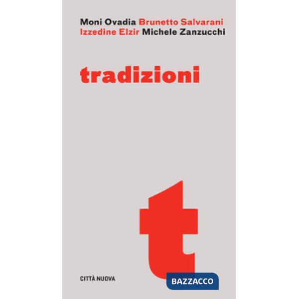 Tradizioni. Un dialogo su religione, identità e relazione