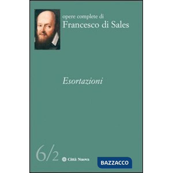 Esortazioni (Le). Vol. 6/2