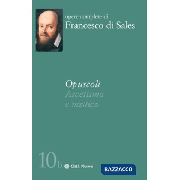 Opuscoli. Ascetismo e mistica