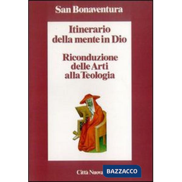 Itinerario della mente in Dio. Riconduzione delle arti alla teologia