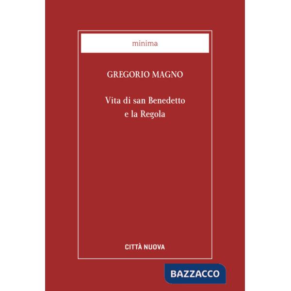 Vita di san Benedetto e la Regola