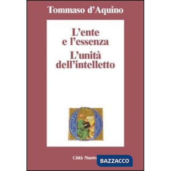 Ente e l'essenza. L'unità dell'intelletto (L')