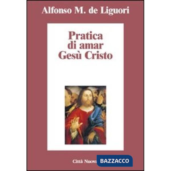 Pratica di amar Gesù Cristo