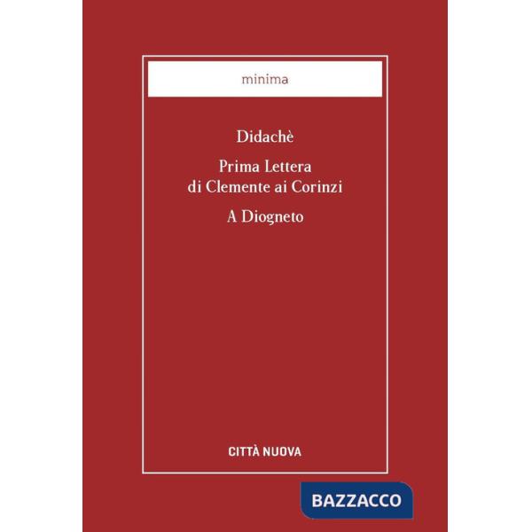 Didaché-Prima lettera di Clemente ai Corinzi-A Diogneto