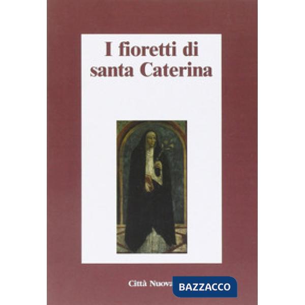 Fioretti di santa Caterina (I)