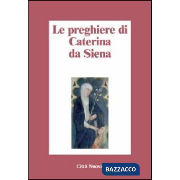 Preghiere di Caterina da Siena (Le)