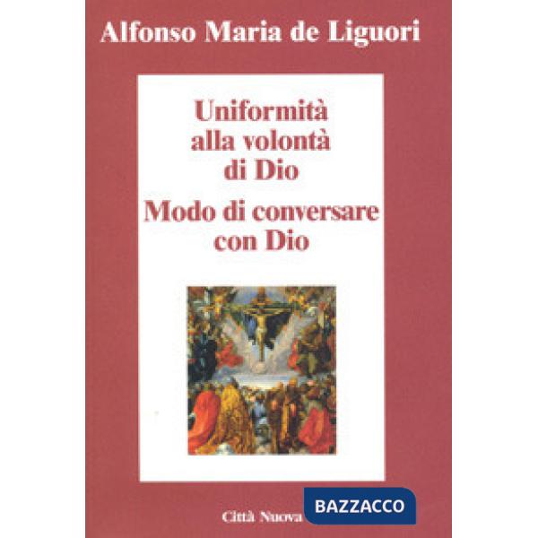 Uniformità alla volontà di Dio. Conversare con Dio
