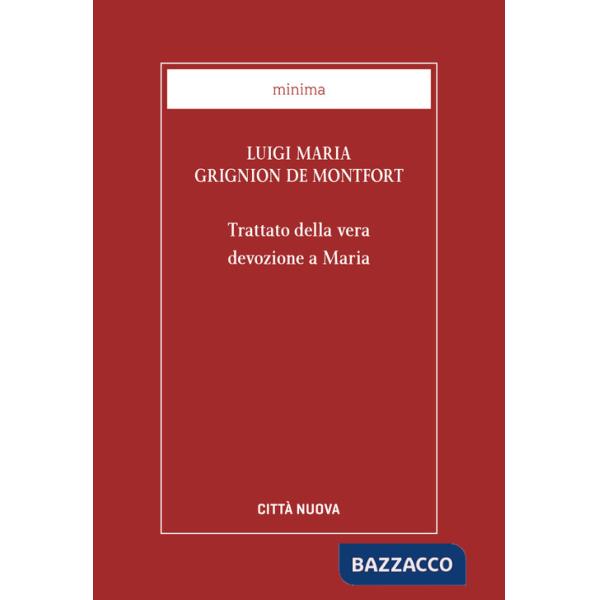 Trattato della vera devozione a Maria