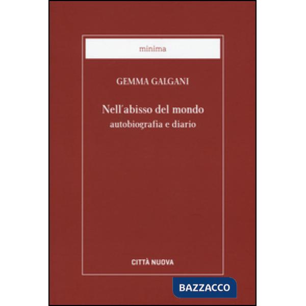 Nell'abisso del mondo. Autobiografia e diario