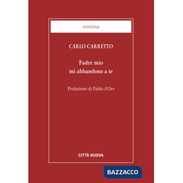 Padre mio mi abbandono a te