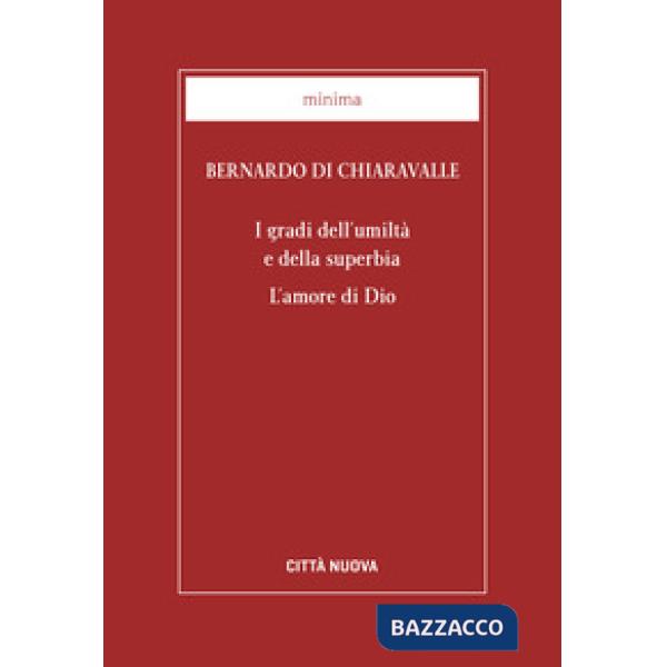 Gradi dell'umiltà e della superbia. L'amore di Dio (I)