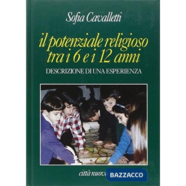 Potenziale religioso tra i 6 e i 12 anni. Descrizione di un'esperienza (Il)