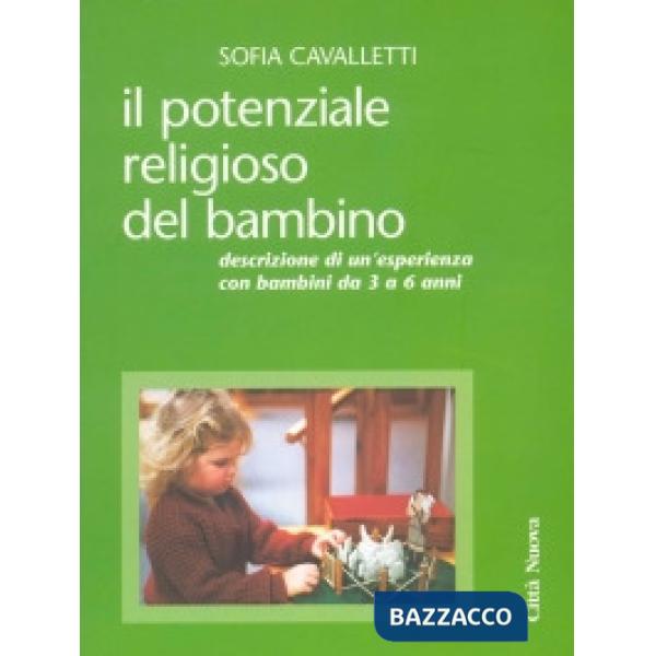 Potenziale religioso del bambino. Descrizione di un'esperienza con bambini da 3 a 6 anni (Il)