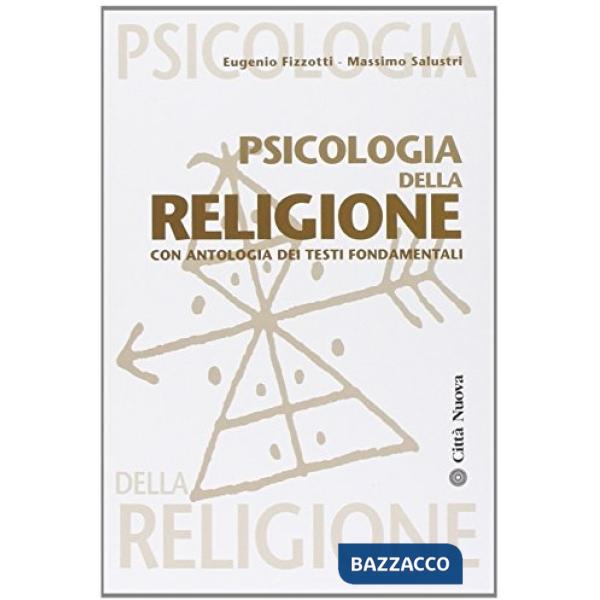 Psicologia della religione. Con antologia dei testi fondamentali