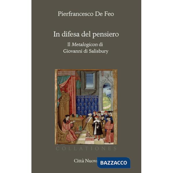 In difesa del pensiero. Il Metalogicon di Giovanni di Salisbury