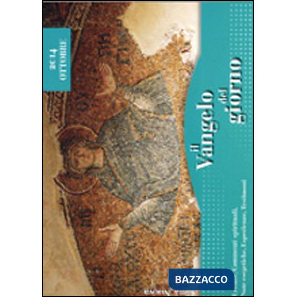 Vangelo del giorno. Letture, commenti spirituali, note esegetiche, esperienze, t