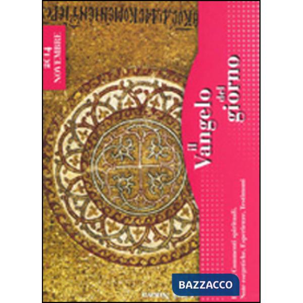 Vangelo del giorno. Letture, commenti spirituali, note esegetiche, esperienze, t